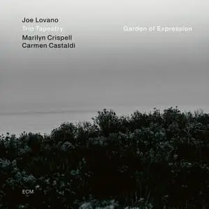 Joe Lovano, Marilyn Crispell & Carmen Castaldi - Garden of Expression (2021)