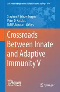 Crossroads Between Innate and Adaptive Immunity V