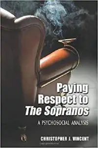 Paying Respects to the Sopranos: A Psychosocial Analysis [Repost]