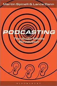 Podcasting: The Audio Media Revolution