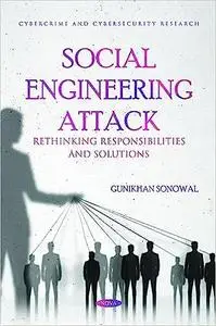 Social Engineering Attack: Rethinking Responsibilities and Solutions