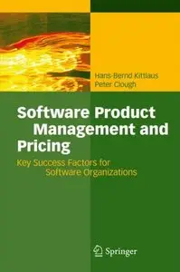 Software Product Management and Pricing: Key Success Factors for Software Organizations