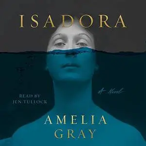 Isadora: A Novel [Audiobook]