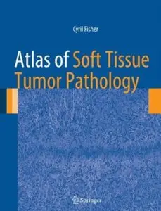 Atlas of Soft Tissue Tumor Pathology [Repost]