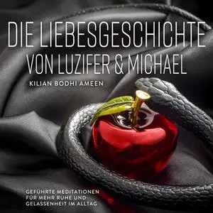 «Die Liebesgeschichte von Luzifer und Michael» by Kilian Bodhi Ameen