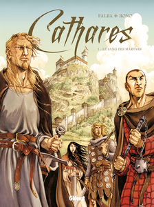 Cathares - Tome 1 - Le Sang Des Martyrs