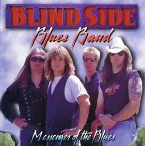 Blindside Blues Band - Messenger Of The Blues (1995)