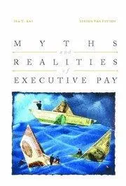 Myths and Realities of Executive Pay