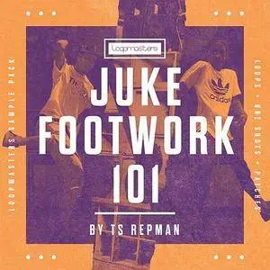 Loopmasters Juke Footwork 101 By TS Repman MULTiFORMAT