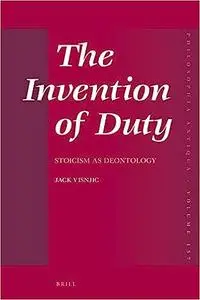 The Invention of Duty: Stoicism as Deontology