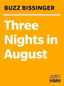 Three Nights in August: Strategy, Heartbreak, and Joy Inside the Mind of a Manager