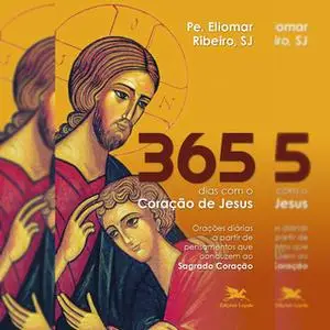 «365 dias com o Coração de Jesus» by Eliomar Ribeiro Souza
