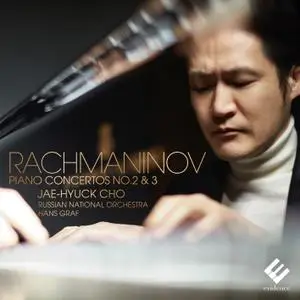 Jae-Hyuck Cho, Russian National Orchestra & Hans Graf - Rachmaninov: Piano Concertos Nos. 2 & 3 (2021)