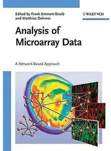 Analysis of Microarray Data: A Network-Based Approach [Repost]