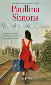 Paullina Simons - Una valigia piena di sogni