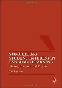 Stimulating Student Interest in Language Learning: Theory, Research and Practice