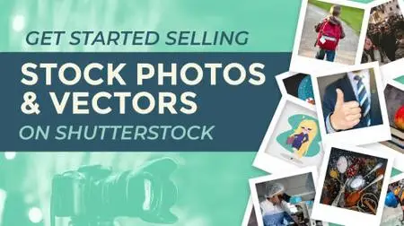 How to get started selling stock photos and vectors on Shutterstock