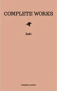 «The complete works of Saki» by Saki