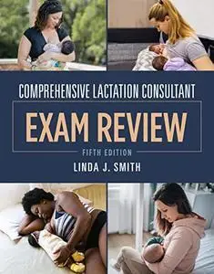 Comprehensive Lactation Consultant Exam Review