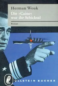 Herman Wouk - Die Caine war ihr Schicksal [Ger]