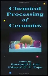 Chemical Processing of Ceramics