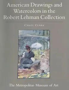 American Drawings and Watercolors in the Robert Lehman Collection [Repost]