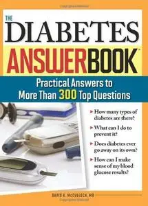 The Diabetes Answer Book: Practical Answers to More than 300 Top Questions