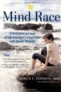Mind Race: A Firsthand Account of One Teenager's Experience with Bipolar Disorder