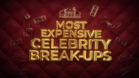 Ch5. - World's Most Expensive Celeb Break Ups (2021)