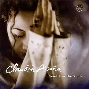 Claudia Acuna - Wind From The South (2000)
