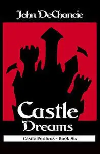 «Castle Dreams» by John DeChancie
