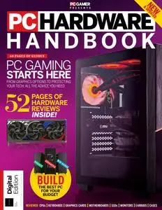 PC Gamer Presents - PC Hardware Handbook - 5th Edition - October 2023