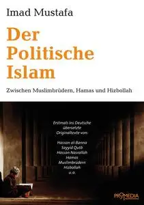 Imad Mustafa, "Der Politische Islam: Zwischen Muslimbrüdern, Hamas und Hizbollah"
