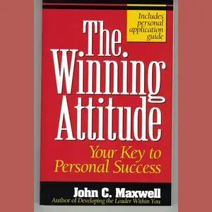 «The Winning Attitude» by Maxwell John