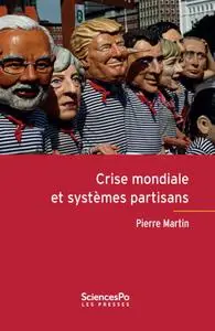Pierre Martin, "Crise mondiale et systèmes partisans"