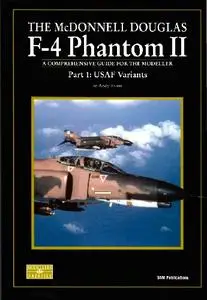 The McDonnell Douglas F-4 Phantom II Part 1: USAF Variants (SAM Modellers Datafile 12)