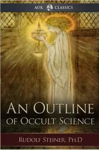 «An Outline of Occult Science» by Rudolf Rudolf