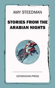 «Stories from the Arabian Nights» by Amy Steedman