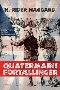 «Quatermains fortællinger» by H. Rider Haggard