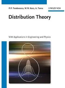 Distribution Theory: With Applications in Engineering and Physics