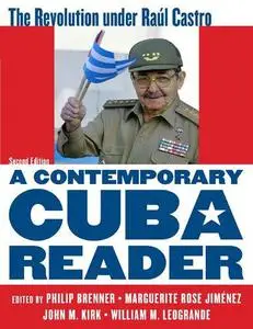 A Contemporary Cuba Reader: The Revolution Under Raúl Castro