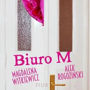 «Biuro M» by Magdalena Witkiewicz,Aleksander Rogoziński