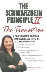 The Schwarzbein Principle II, The "Transition"