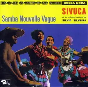 Sivuca - Samba Nouvelle Vague [Recorded 1961-1962] (2007)