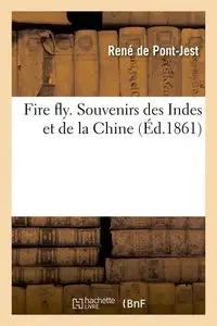René de Pont-Jest, "Le Fire-Fly: Souvenirs des Indes et de la Chine"