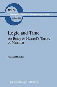 Logic and Time: An Essay on Husserl’s Theory of Meaning