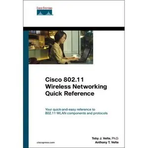 Cisco 802.11 Wireless Networking Quick Reference by Toby Velte [Repost]