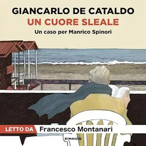 «Un cuore sleale» by Giancarlo De Cataldo