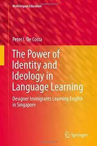 The Power of Identity and Ideology in Language Learning