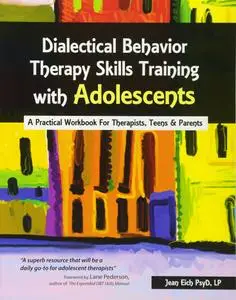 Dialectical Behavior Therapy Skills Training with Adolescents